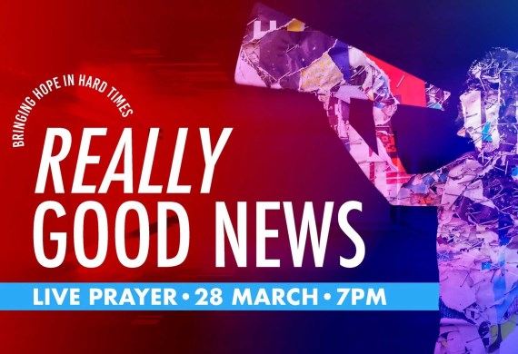 Join our Really Good News live prayer event